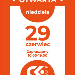 29 czerwca galeria handlowa otwarta