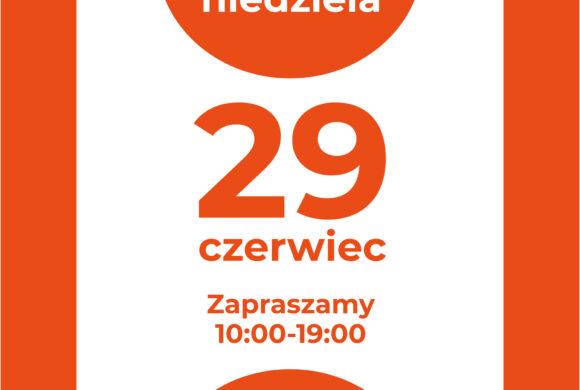 29 czerwca galeria handlowa otwarta